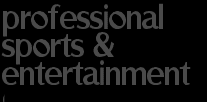 Professional Sports & Entertainment