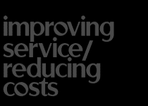 Improve Service or Reduce Cost